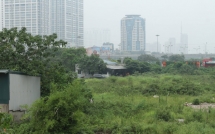 Hà Nội rà soát dự án đã giao đất nhưng chưa sử dụng