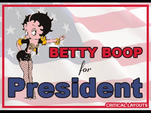 BETTY BOOP FOR PRESIDENT - YouTube