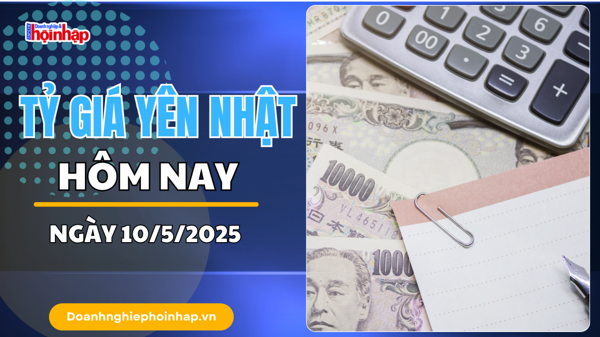Tỷ giá Yên Nhật hôm nay 10/5: Đồng Yên phục hồi nhẹ khi USD chịu áp lực từ căng thẳng thương mại
