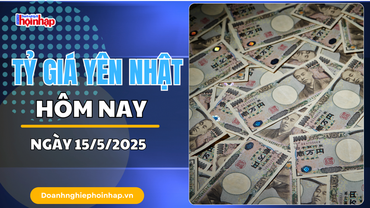Tỷ giá Yên Nhật hôm nay 15/5: Đồng Yên tăng tốc trở lại giữa kỳ vọng chính sách mới