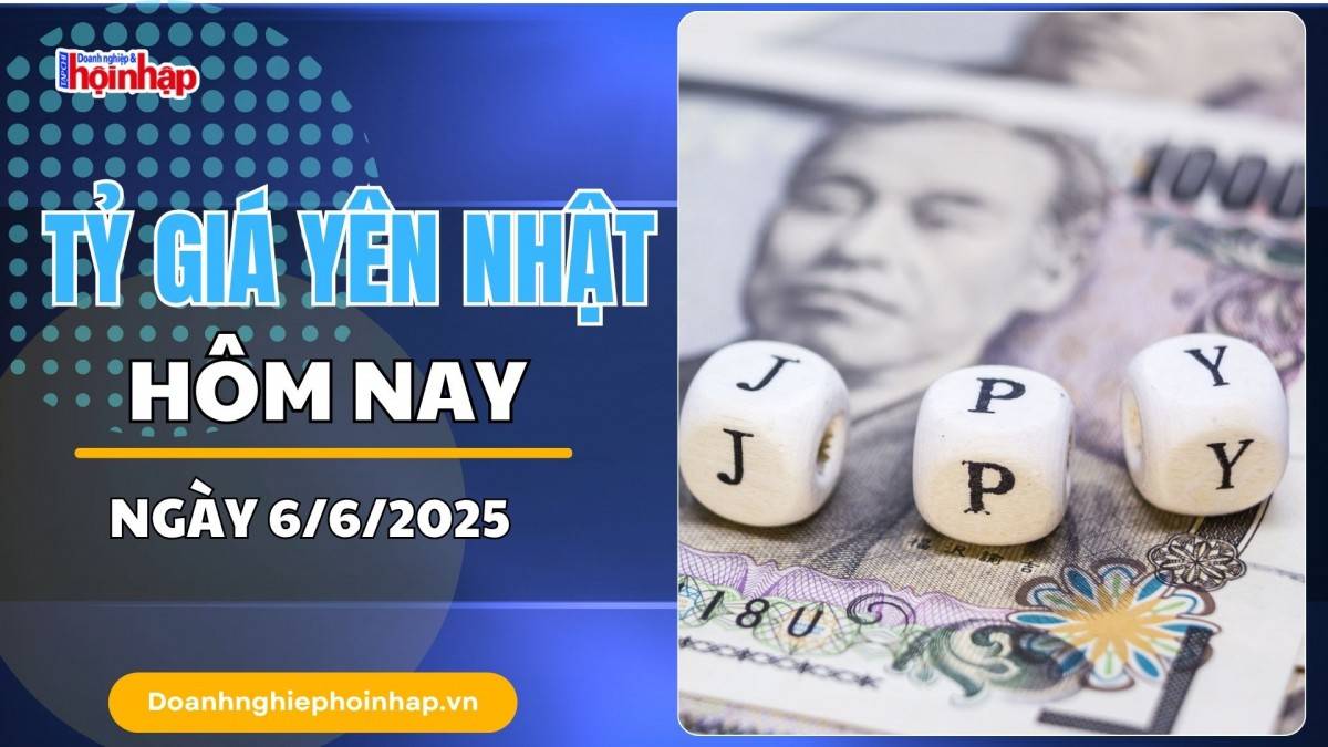 Tỷ giá Yên Nhật hôm nay 6/6: Đồng Yên giảm giá trước tín hiệu tích cực từ kinh tế toàn cầu