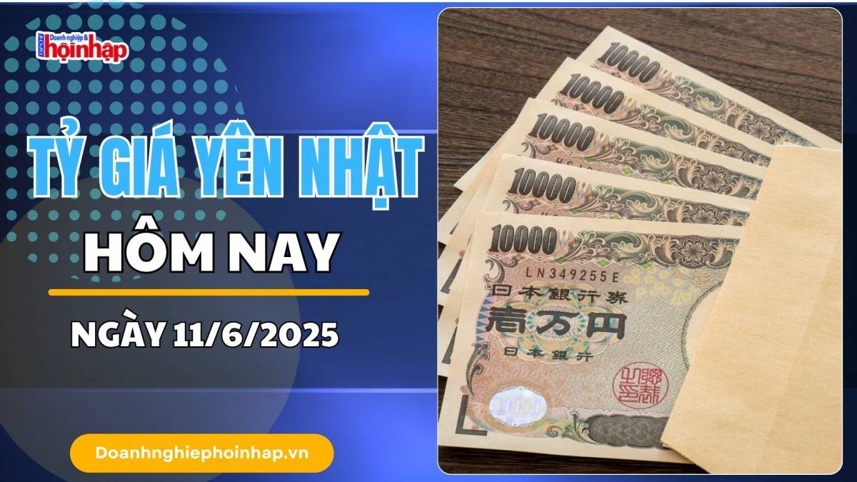 Tỷ giá Yên Nhật hôm nay 11/6: Đồng Yên giảm nhẹ, nhà đầu tư chờ tín hiệu kinh tế mới