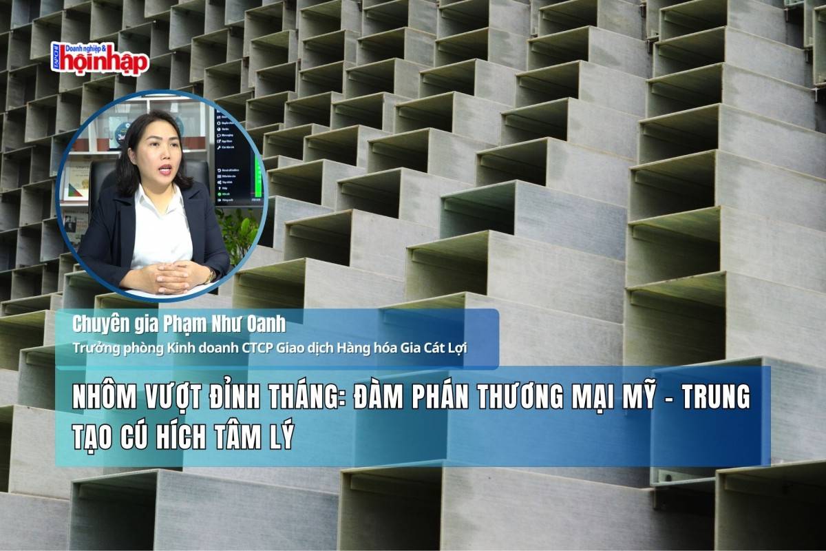 Nhôm vượt đỉnh tháng: Đàm phán thương mại Mỹ - Trung tạo cú hích tâm lý