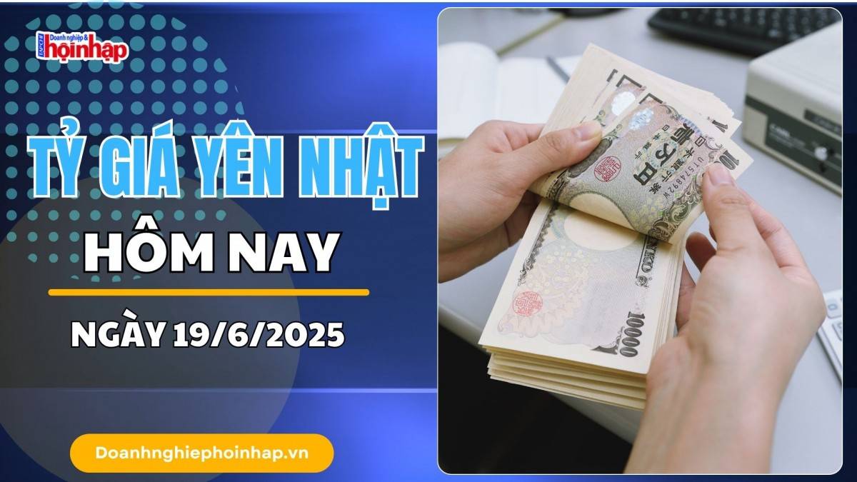 Tỷ giá Yên Nhật hôm nay 19/6: Đồng Yên tăng giá trước tín hiệu “neo lãi suất” từ Fed