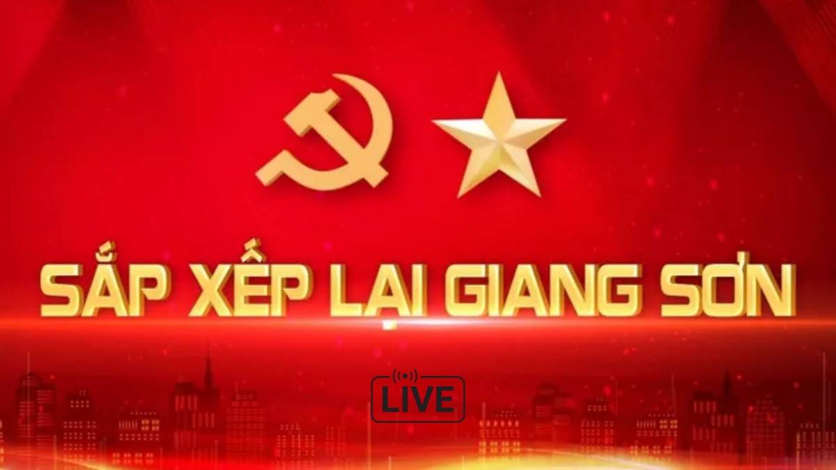 Trực tiếp: Sắp xếp lại giang sơn