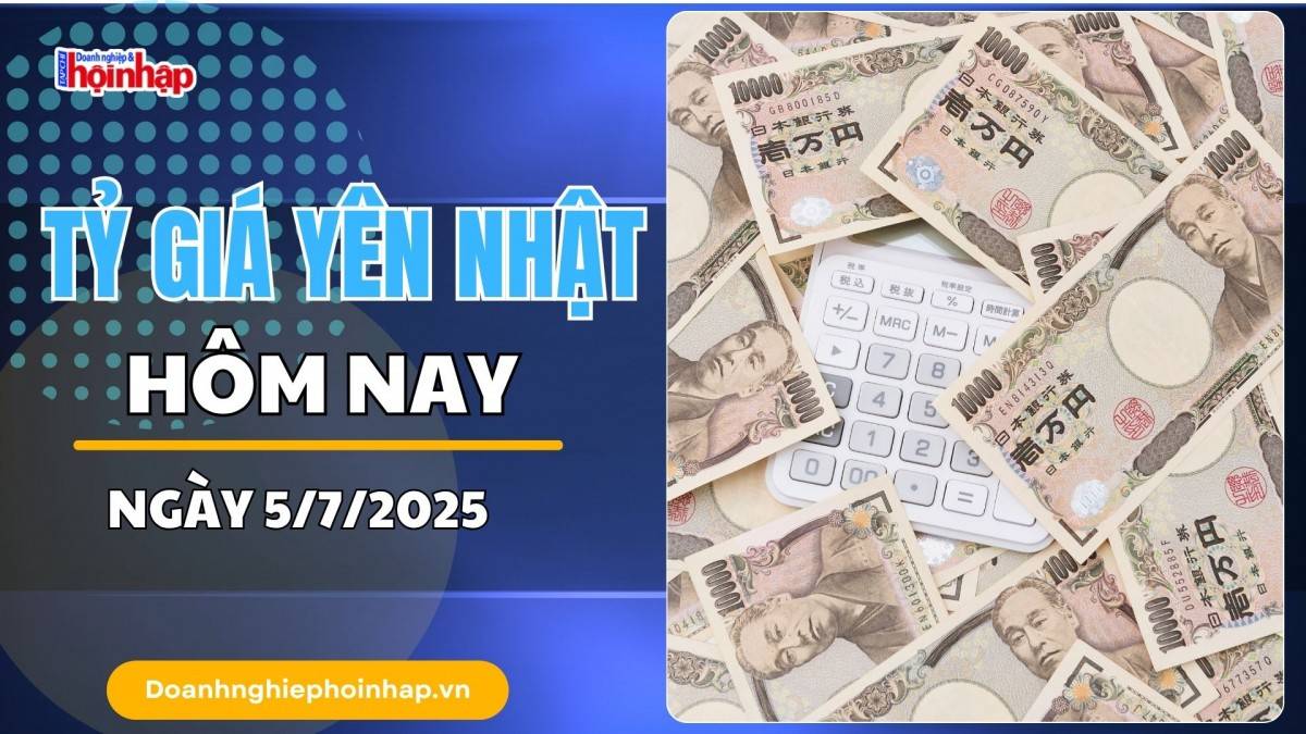 Tỷ giá Yên Nhật hôm nay 5/7: Đồng Yên tăng giá nhờ tín hiệu tích cực từ kinh tế Nhật Bản