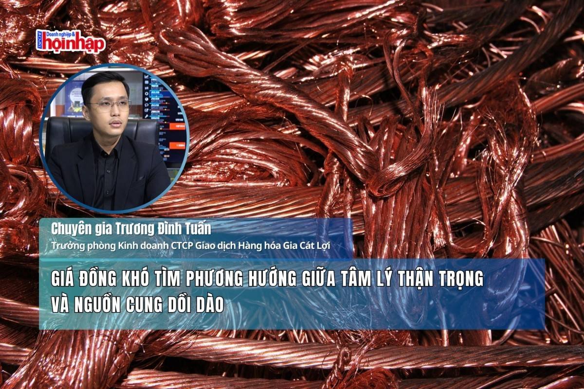 Giá đồng khó tìm phương hướng giữa tâm lý thận trọng và nguồn cung dồi dào