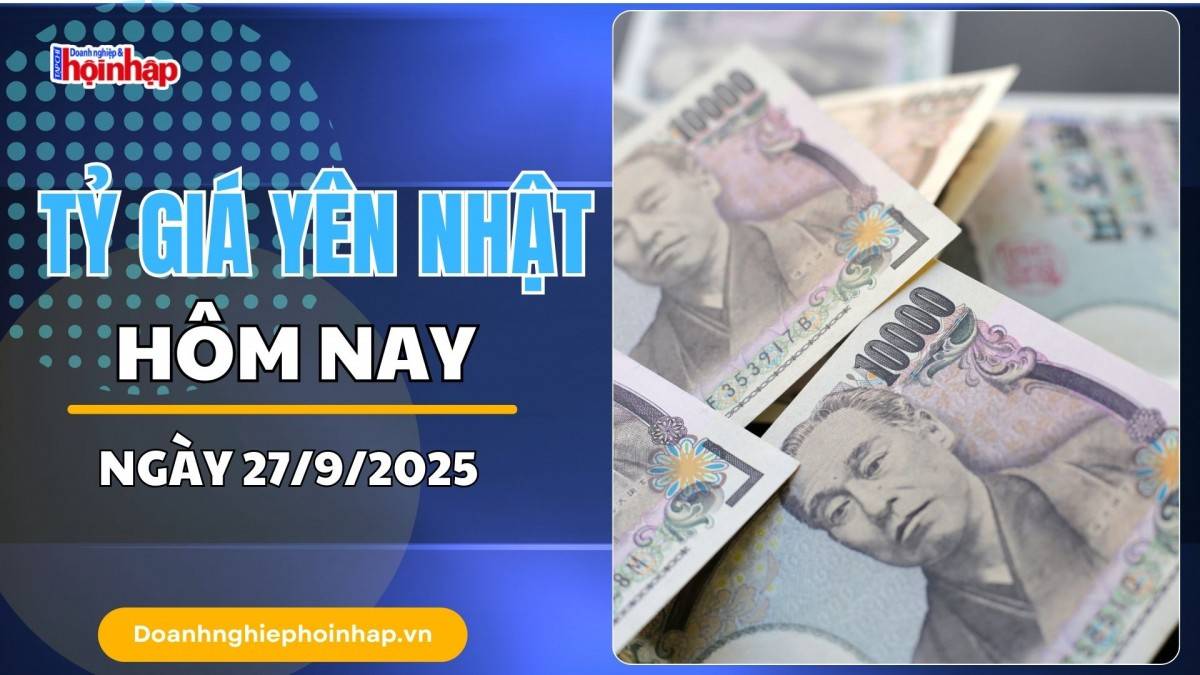 Tỷ giá Yên Nhật hôm nay 27/9: Yên Nhật giảm mạnh, USD/JPY bứt phá