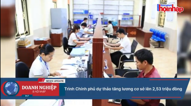 Tăng lương cơ sở lên 2,53 triệu đồng: Người lao động hưởng lợi, doanh nghiệp đối mặt áp lực chi phí