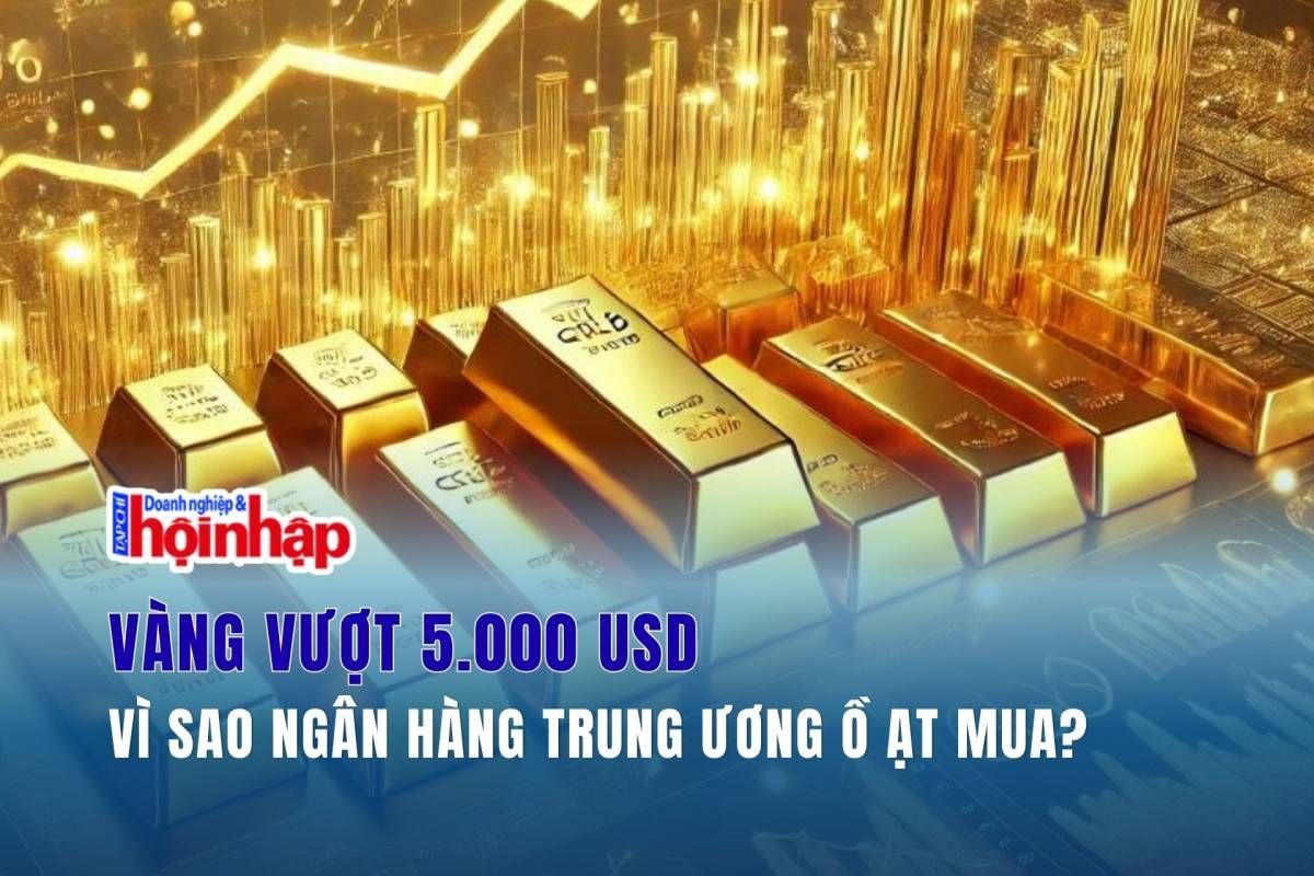 Vàng vượt 5.000 USD: Vì sao ngân hàng trung ương ồ ạt mua?