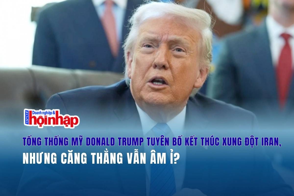 Tổng thống Mỹ Donald Trump tuyên bố kết thúc xung đột Iran, nhưng căng thẳng vẫn âm ỉ?