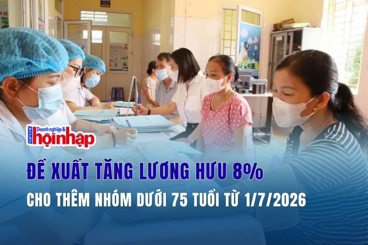 Đề xuất tăng lương hưu 8% cho thêm nhóm dưới 75 tuổi từ 1/7/2026