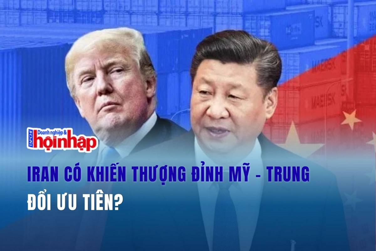 Iran có khiến thượng đỉnh Mỹ - Trung đổi ưu tiên?
