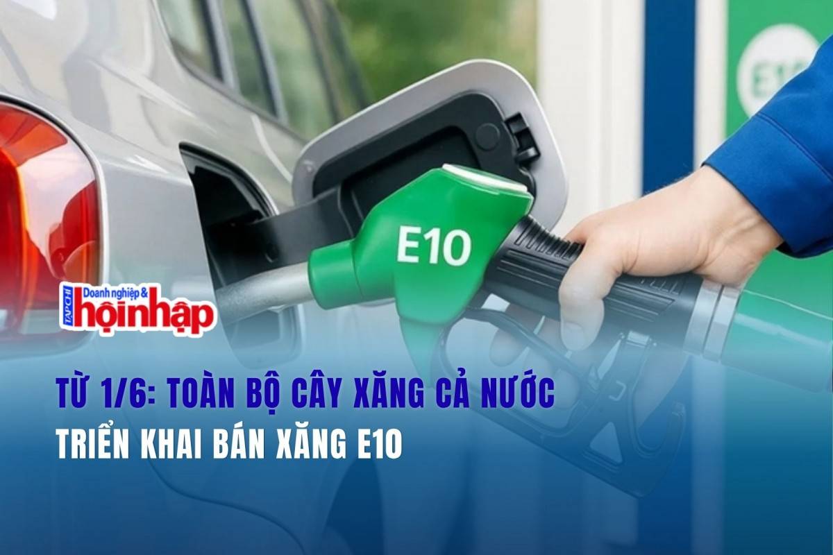 Từ 1/6: Toàn bộ cây xăng cả nước triển khai bán xăng E10