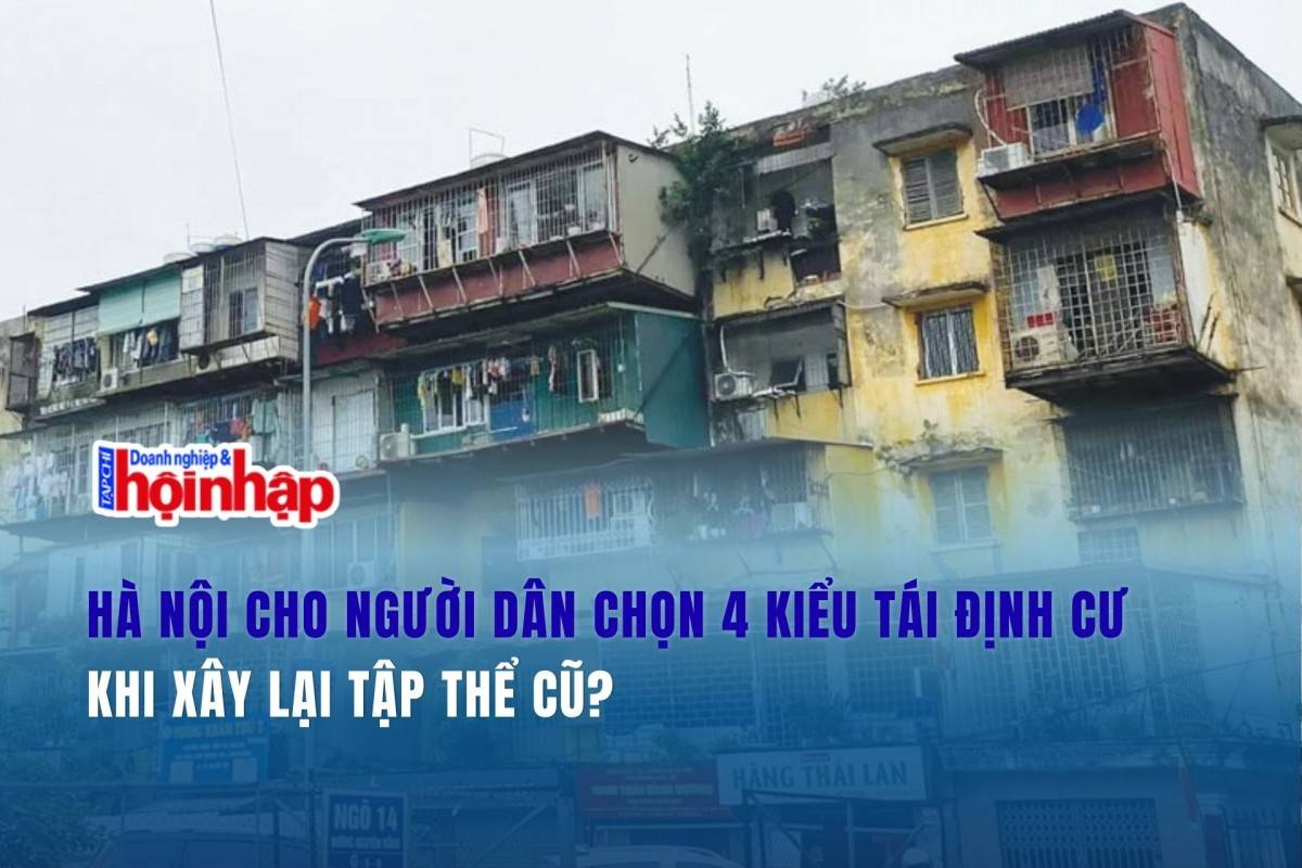 Hà Nội cho người dân chọn 4 kiểu tái định cư khi xây lại tập thể cũ?