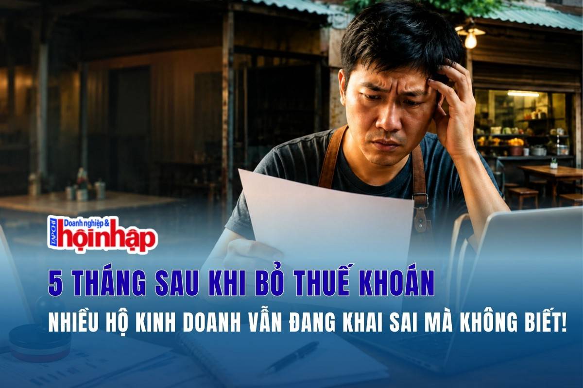 5 tháng sau khi bỏ thuế khoán – Nhiều hộ kinh doanh vẫn đang khai sai mà không biết!