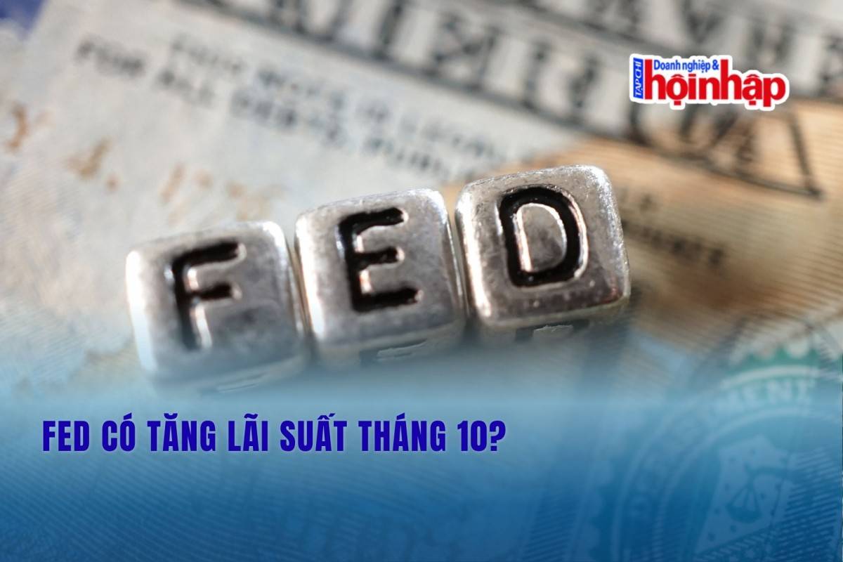 Fed có tăng lãi suất tháng 10?