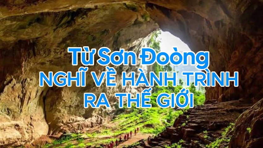 Từ Sơn Đoòng nghĩ về hành trình ra thế giới